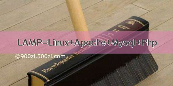 LAMP=Linux+Apache+Mysql+Php