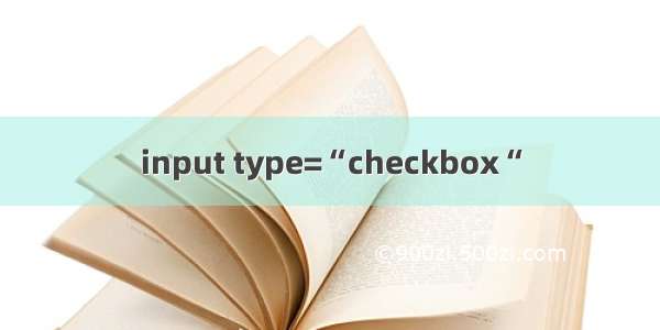 input type=“checkbox“