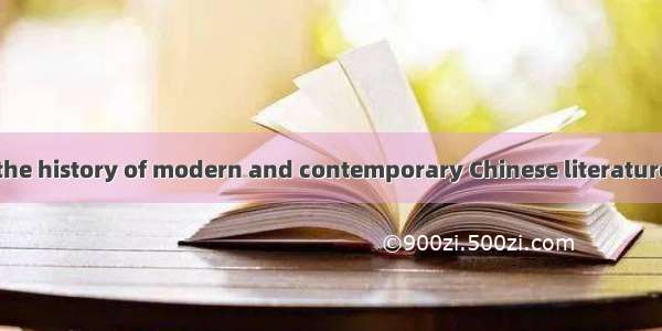 中国现当代文学史 the history of modern and contemporary Chinese literature英语短句 例句大全