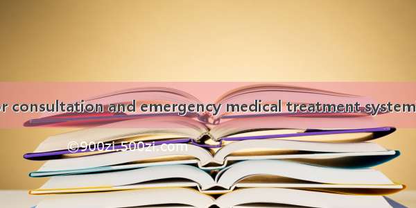 门急诊系统 doctor consultation and emergency medical treatment system英语短句 例句大全