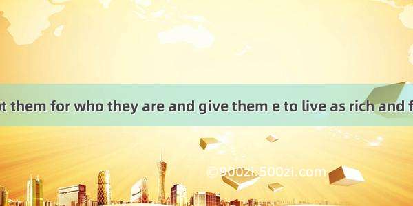 1. Just accept them for who they are and give them e　 to live as rich and full a life as y