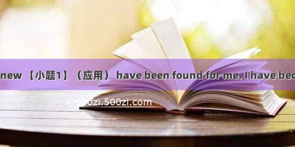 Since the 1970s many new 【小题1】（应用） have been found for me. I have become very important in