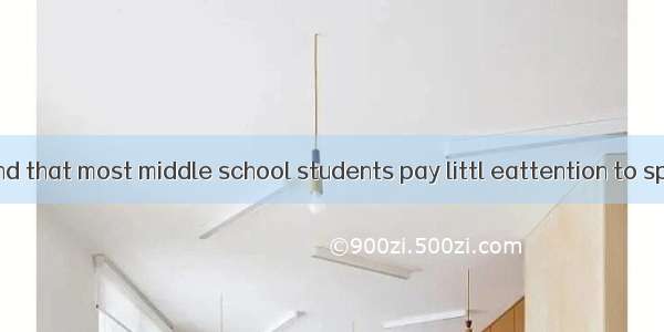 Today it is found that most middle school students pay littl eattention to sports. It’s be