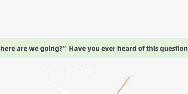 “My dear dad  where are we going?” Have you ever heard of this question? It’s from the son